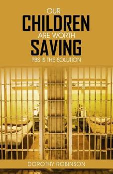 Paperback Our Children Are Worth Saving: PBS Is the Solution Book