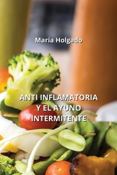 Paperback Anti Inflamatoria Y El Ayuno Intermitente [Spanish] Book