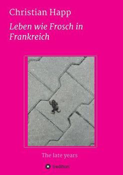 Paperback Leben wie Frosch in Frankreich [German] Book