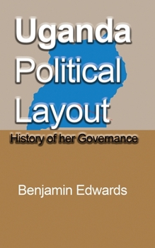 Paperback Uganda Political Layout: History of her Governance Book