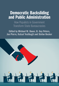Hardcover Democratic Backsliding and Public Administration Book