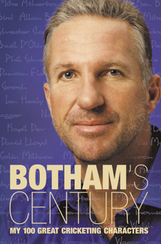 Paperback Botham's Century: My 100 great cricketing characters Book