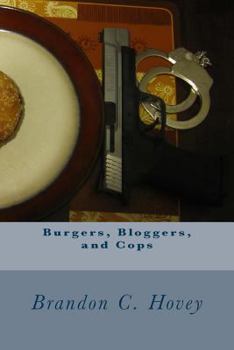 Paperback Burgers, Bloggers, and Cops Book