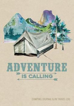 Paperback Camping Journal & RV Travel Logbook, Adventure Is Calling Tent Book