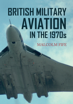 Paperback British Military Aviation in the 1970s Book