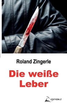Die weiße Leber: Ein Kneipen-Krimi (Klagenfurter Kneipen-Krimi) (German Edition)