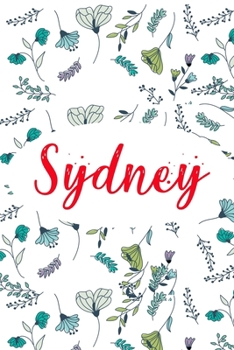Sydney: ? 6x9 Lined notebook Journal | 120 pages | Personalized Gift for Sydney | Perfect for Gift Colleague, Friends, Mom, GF | Gift for Valentine's ... | It'sSydney Thing You Wouldn't Understand