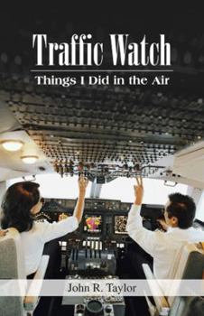 Paperback Traffic Watch: Things I Did in the Air Book