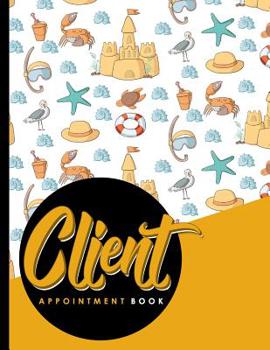 Paperback Client Appointment Book: 4 Columns Appointment Organizer, Client Appointment Book, Scheduling Appointment Calendar, Cute Beach Cover Book