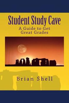 Paperback Student Study Cave: A Guide to Get Great Grades Book