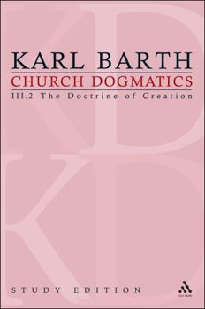 Die Kirchliche Dogmatik. Studienausgabe: Band 15. Teil III.2: Die Lehre Von Der Schopfung. 4546: Das Geschopf - Book #15 of the Church Dogmatics (Study Edition)