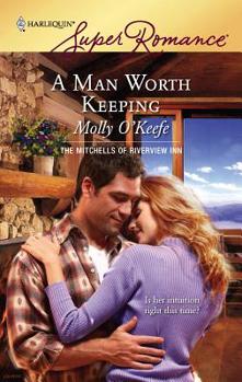 A Man Worth Keeping (Harlequin Superromance) - Book #2 of the Mitchells of Riverview Inn