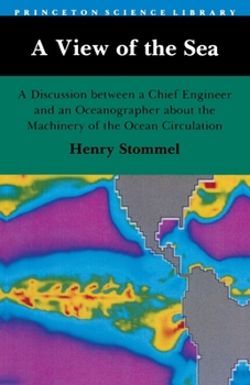 Paperback A View of the Sea: A Discussion Between a Chief Engineer and an Oceanographer about the Machinery of the Ocean Circulation Book