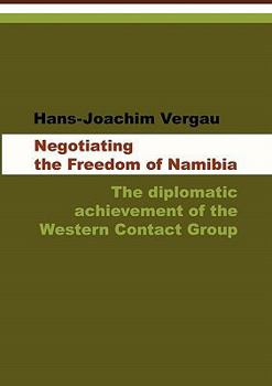 Paperback Negotiating the Freedom of Namibia Book
