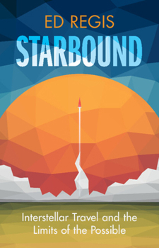 Hardcover Starbound: Interstellar Travel and the Limits of the Possible Book