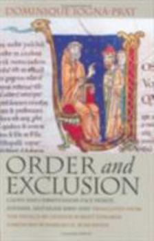 Hardcover Order and Exclusion: Cluny and Christendom Face Heresy, Judaism, and Islam (1000-1150) Book