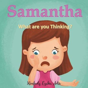 Paperback Samantha: What are you Thinking? Book