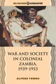 Paperback War and Society in Colonial Zambia, 1939-1953 Book