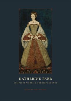 Paperback Katherine Parr: Complete Works and Correspondence Book