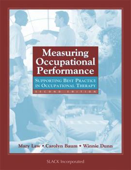 Hardcover Measuring Occupational Performance: Supporting Best Practice in Occupational Therapy Book
