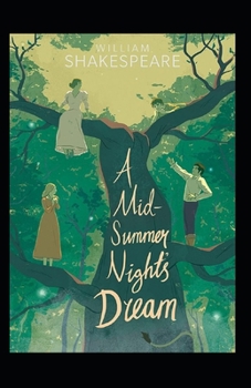 Paperback A Midsummer Night's Dream: A shakespeare's: (Illustrated Edition) Book