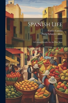 Paperback Spanish Life: A Cultural Reader for the First Year Book