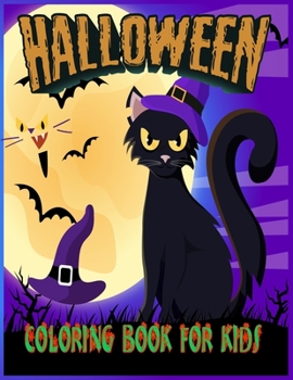 Paperback Halloween coloring Book For Kids: 50 + Halloween Coloring Pages - All ages and Toddlers Boys & Girls - 8.5 x 11 Inches Halloween Designs Including Wit Book