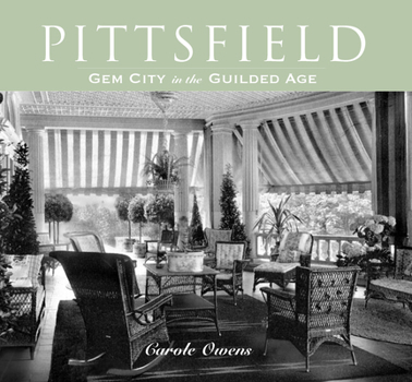 Paperback Pittsfield:: Gem City in the Gilded Age Book