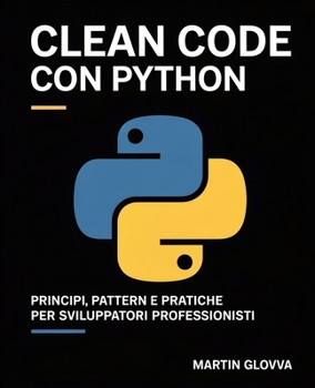 Paperback Clean Code con Python: Principi, pattern e pratiche per sviluppatori professionisti [Italian] Book