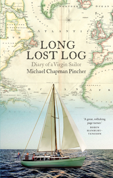 Paperback The Long Lost Log: A Diary of a Virgin Sailor Book