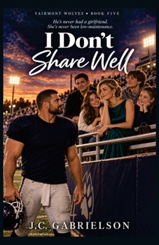Paperback I Don't Share Well (Fairmont Wolves) Book