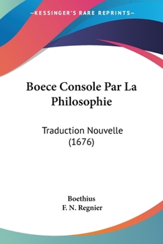 Paperback Boece Console Par La Philosophie: Traduction Nouvelle (1676) Book