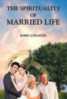 Paperback The Spirituality of Married Life Book