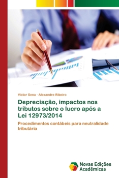 Paperback Depreciação, impactos nos tributos sobre o lucro após a Lei 12973/2014 [Portuguese] Book