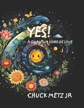 Paperback Yes!: A Quantum Song of Love Book