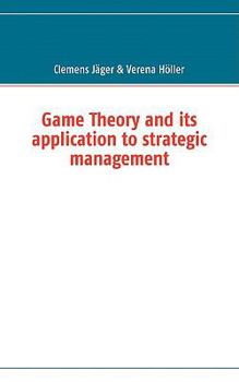 Paperback Game Theory and its application to strategic management Book