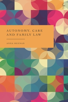 Paperback Autonomy, Care and Family Law Book