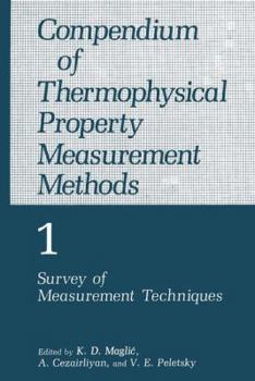 Hardcover Compendium of Thermophysical Property Measurement Methods, Vol. I: Survey of Measurement Techniques Book