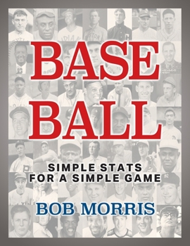 Paperback Base Ball: Simple Stats for a Simple Game Book