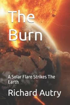 Paperback The Burn: A Solar Flare Strikes The Earth Book