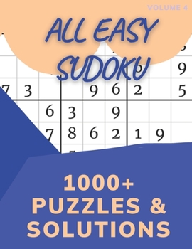 Paperback All Easy Sudoku: 1000+ Puzzles & Solutions - Volume 4 - Easy Sudoku Puzzles for Adults Book