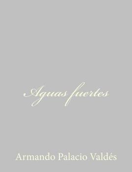 Paperback Aguas fuertes [Spanish] Book