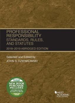 Paperback Professional Responsibility, Standards, Rules and Statutes, Abridged, 2018-2019 (Selected Statutes) Book