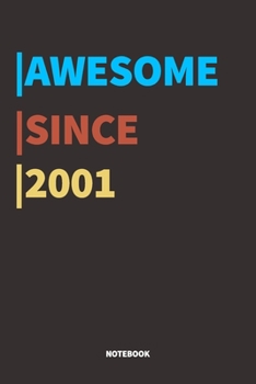 Paperback Awesome Since 2001 Notebook: Lined Notebook / Journal Gift, 120 Pages, 6x9, Soft Cover, Matte Finish Book