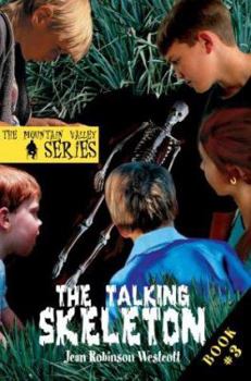 Paperback The Talking Skeleton: The Mountain Valley Series Book