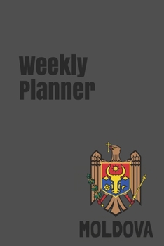 Weekly Planner: Moldova calendar organizer agenda for 2020 (Europe)