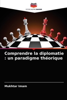 Paperback Comprendre la diplomatie: un paradigme théorique [French] Book