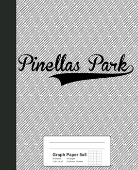Paperback Graph Paper 5x5: PINELLAS PARK Notebook Book