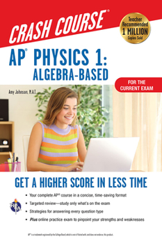 Paperback Ap(r) Physics 1 Crash Course, 2nd Ed., for the 2021 Exam, Book + Online: Get a Higher Score in Less Time Book