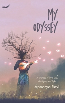 Paperback My Odyssey: A journey of love, loss, loneliness and light Book